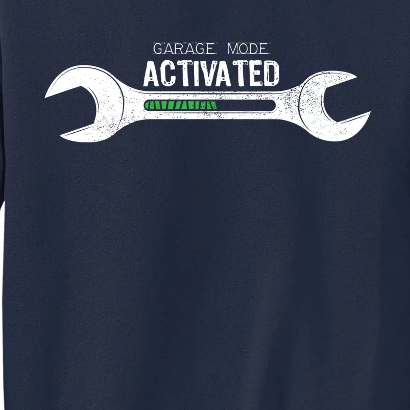 Garage Mode Activated Funny Mechanic Tall Sweatshirt