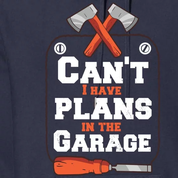 Garage Plans Premium Hoodie