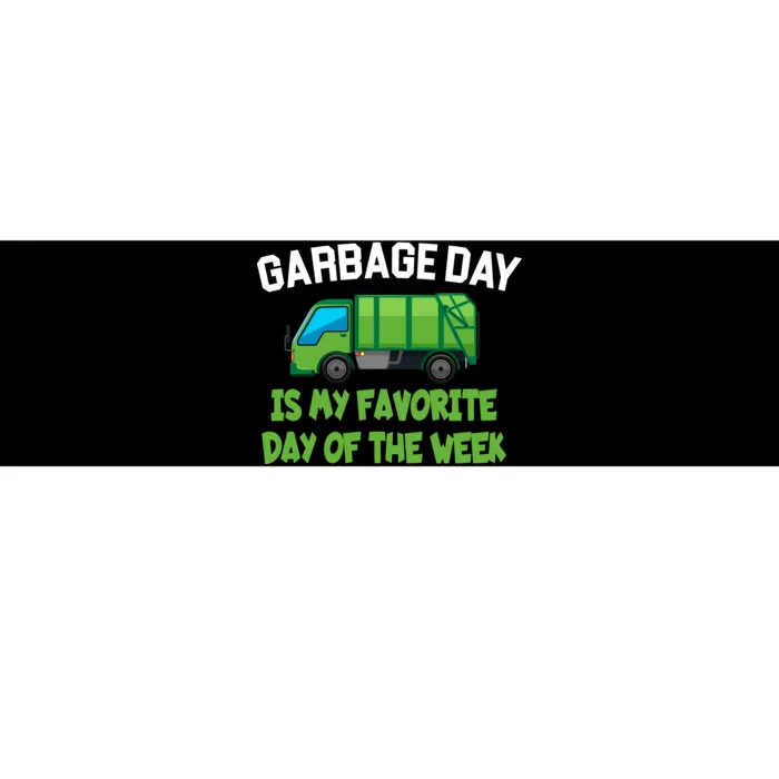 Garbage Day Is My favorite Day Bumper Sticker