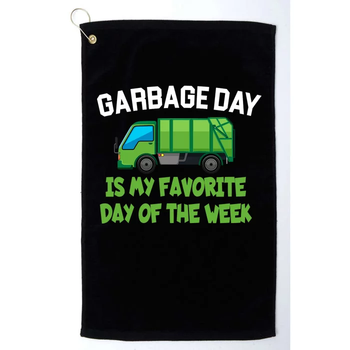 Garbage Day Is My favorite Day Platinum Collection Golf Towel