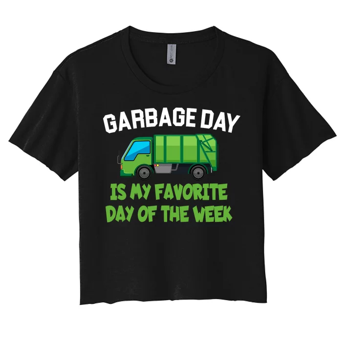 Garbage Day Is My favorite Day Women's Crop Top Tee