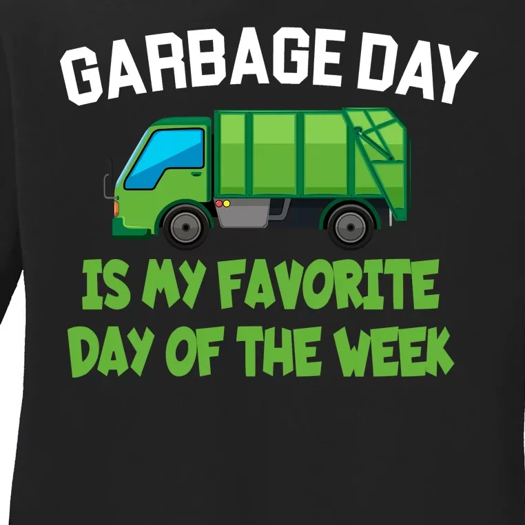 Garbage Day Is My favorite Day Ladies Long Sleeve Shirt