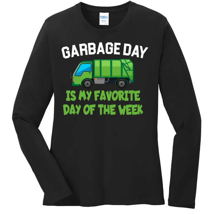 Garbage Day Is My favorite Day Ladies Long Sleeve Shirt