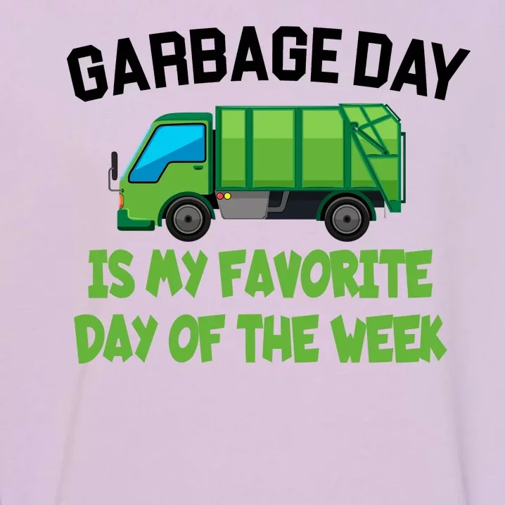 Garbage Day Is My favorite Day Garment-Dyed Sweatshirt