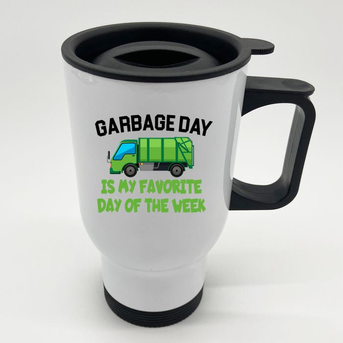 Garbage Day Is My favorite Day Front & Back Stainless Steel Travel Mug