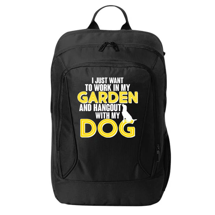 Gardening And Hangout With My Dogs City Backpack