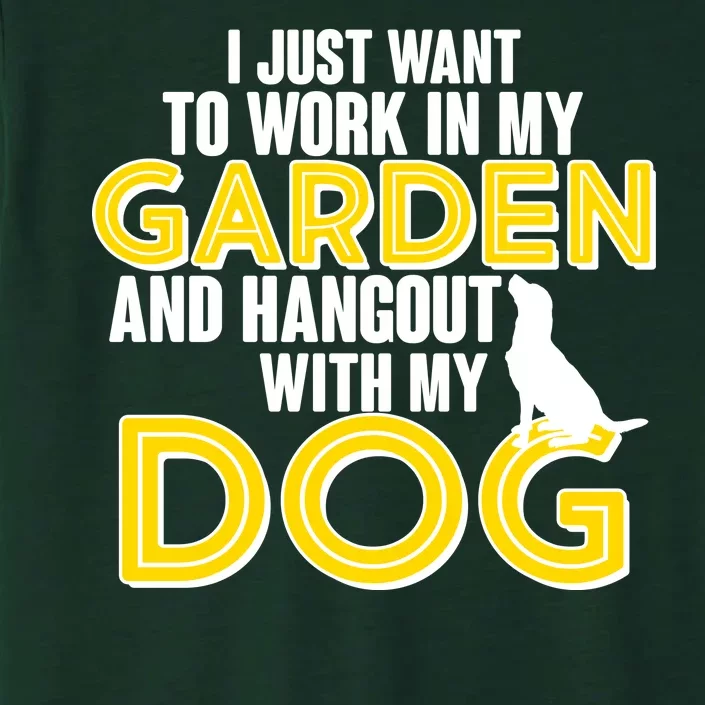 Gardening And Hangout With My Dogs ChromaSoft Performance T-Shirt