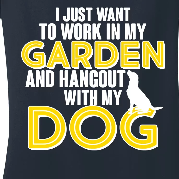 Gardening And Hangout With My Dogs Women's V-Neck T-Shirt