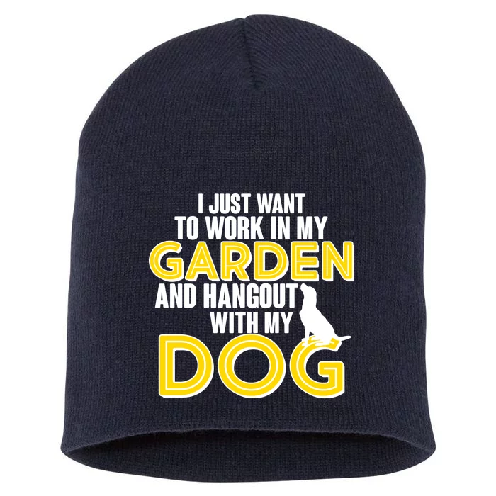 Gardening And Hangout With My Dogs Short Acrylic Beanie