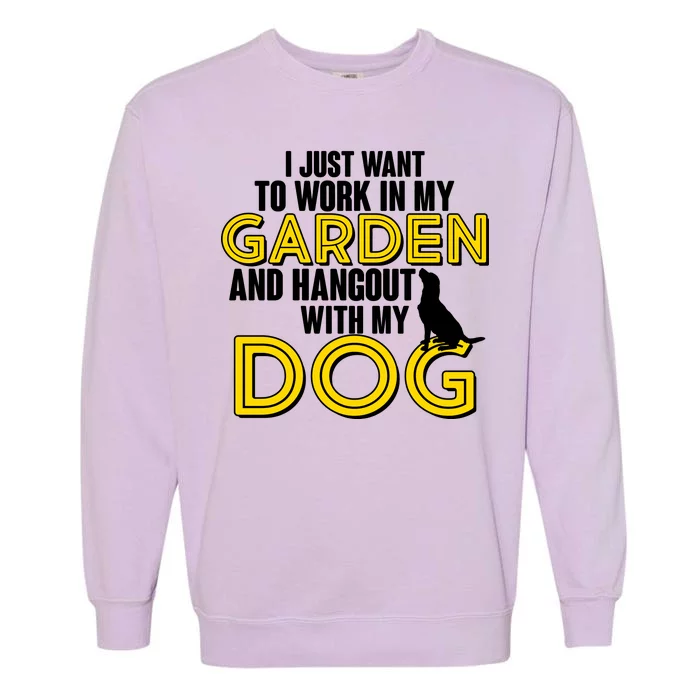 Gardening And Hangout With My Dogs Garment-Dyed Sweatshirt