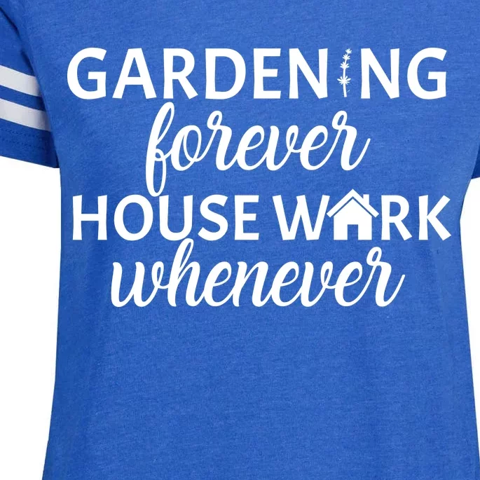 Gardening Forever House Work Whenever Enza Ladies Jersey Football T-Shirt