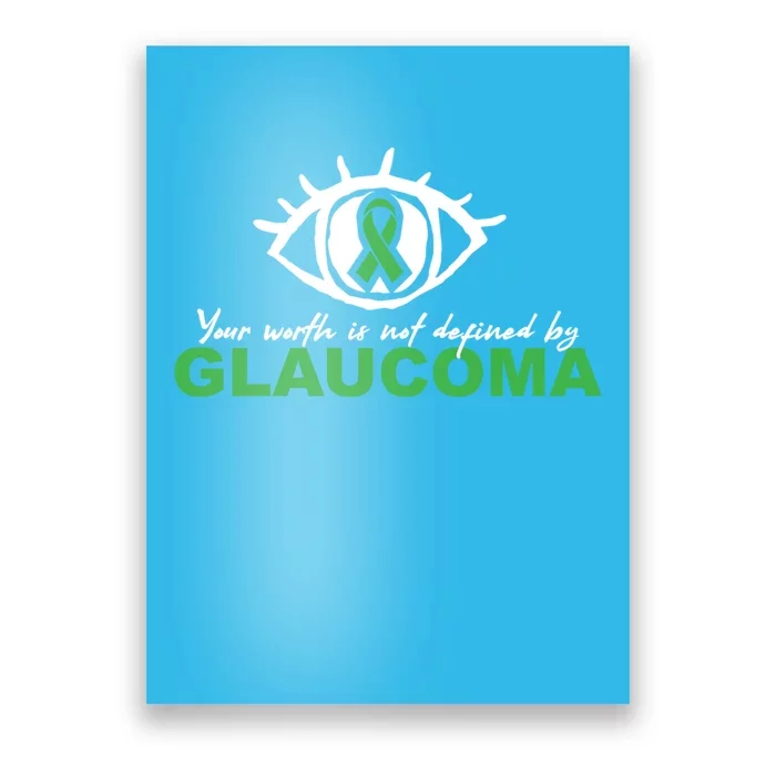 Glaucoma Awareness Survivor Patient Care Warrior Gift Poster