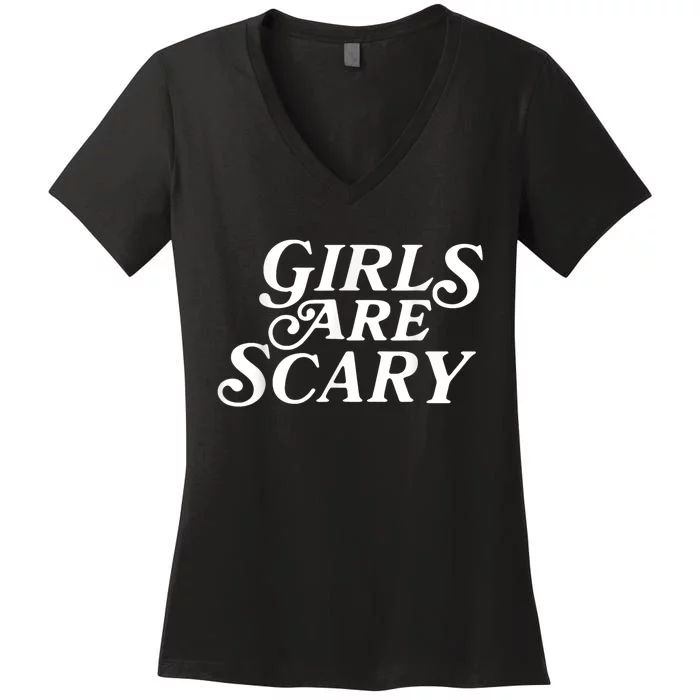 Girls Are Scary Funny Tees Gift Women's V-Neck T-Shirt