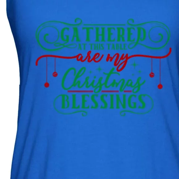 Gathered At This Table Are My Christmas Blessings Great Gift Ladies Essential Flowy Tank