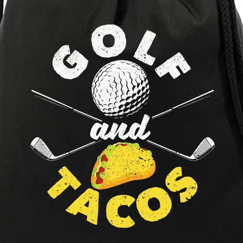 Golf And Tacos Funny Mexican Dish Favorite Sport Golfer Drawstring Bag