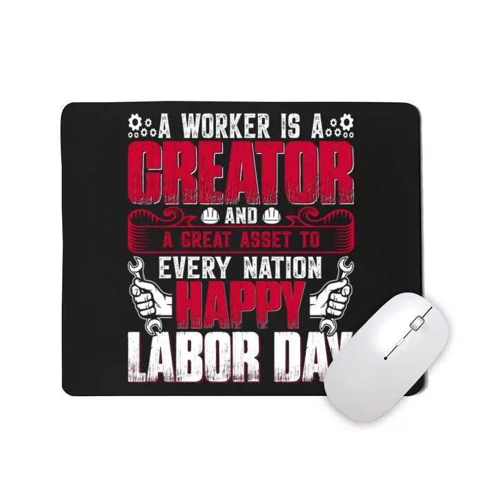 Great Asset To Every Nation Happy Labor Day Gift Mousepad