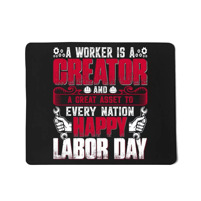 Great Asset To Every Nation Happy Labor Day Gift Mousepad