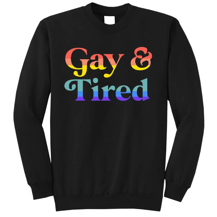 Gay And Tired Lgbtqia Retro Aesthetic Lesbian Pride Flag Tall Sweatshirt