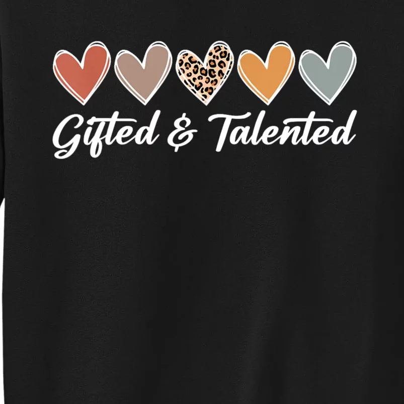 Gifted And Talented Teaching School Appreciation Gifts Tall Sweatshirt