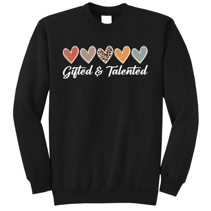 Gifted And Talented Teaching School Appreciation Gifts Tall Sweatshirt