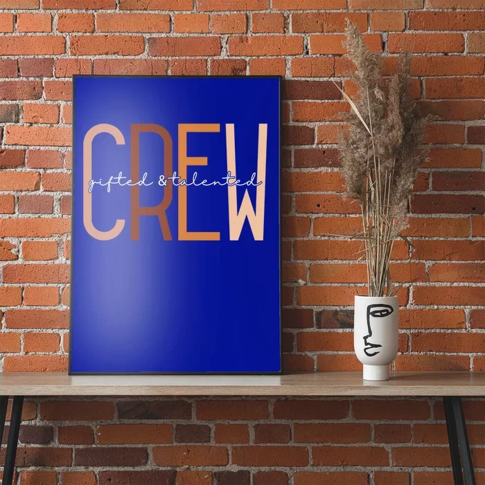 Gifted And Talented Crew Teaching School Appreciation Gift Poster