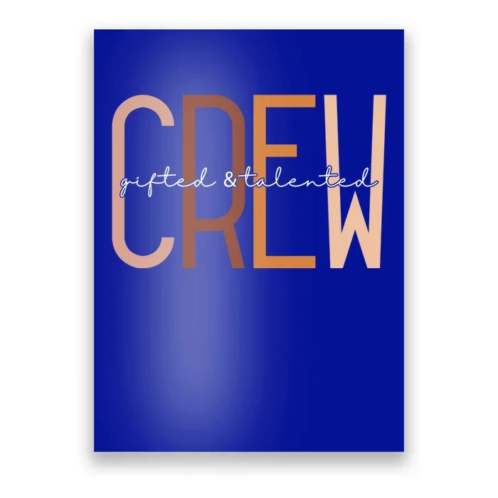 Gifted And Talented Crew Teaching School Appreciation Gift Poster