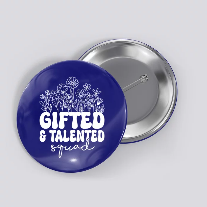 Gifted And Talented Squad Teaching School Appreciation Funny Gift Button