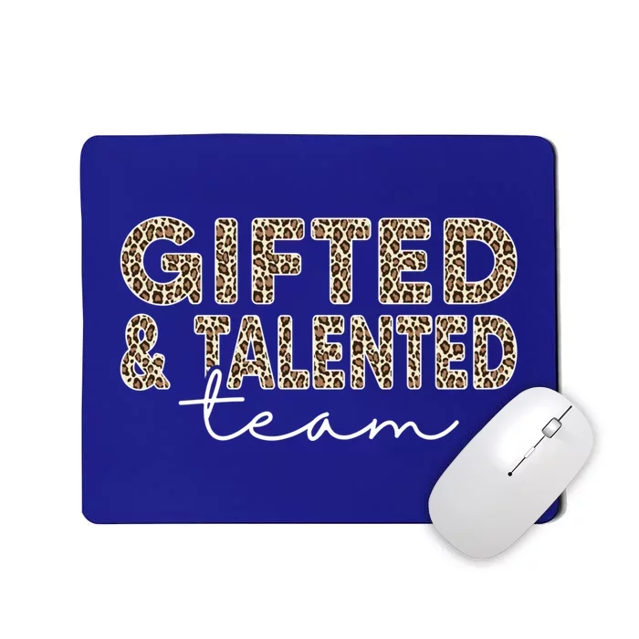 Gifted And Talented Team Teaching School Appreciation Gift Mousepad