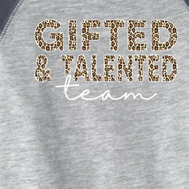 Gifted And Talented Team Teaching School Appreciation Gift Toddler Fine Jersey T-Shirt