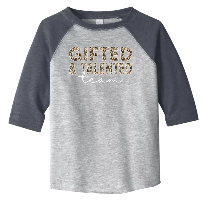 Gifted And Talented Team Teaching School Appreciation Gift Toddler Fine Jersey T-Shirt