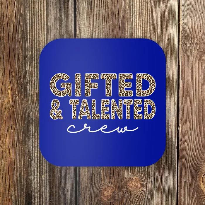 Gifted And Talented Crew Teaching School Appreciation Gift Coaster