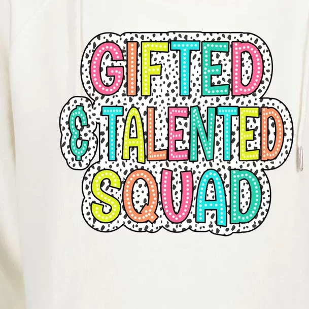 Gifted And Talented Squad Teaching School Appreciation Meaningful Gift Womens Funnel Neck Pullover Hood