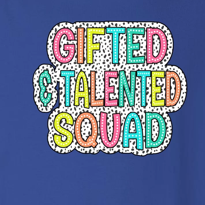 Gifted And Talented Squad Teaching School Appreciation Meaningful Gift Toddler Long Sleeve Shirt