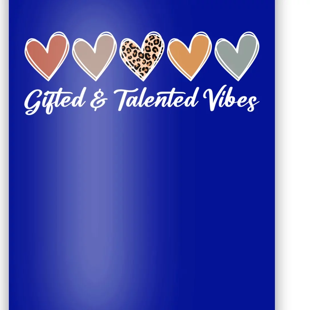 Gifted And Talented Vibes Teaching School Appreciation Gift Poster