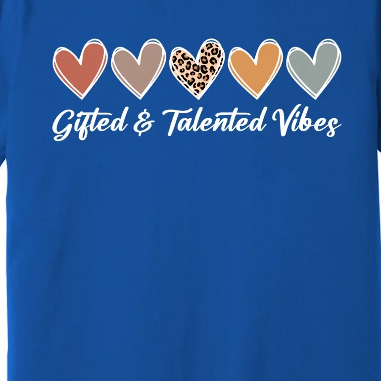 Gifted And Talented Vibes Teaching School Appreciation Gift Premium T-Shirt