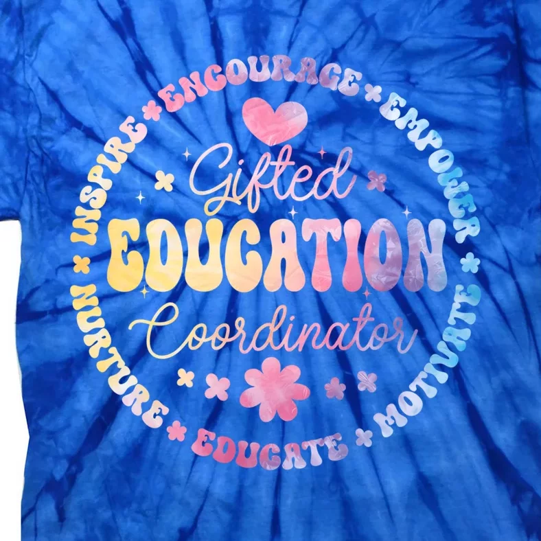 Gifted And Talented Education Coordinator Appreciation Week Gift Tie-Dye T-Shirt