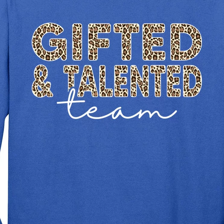 Gifted And Talented Team Teaching School Appreciation Cute Gift Tall Long Sleeve T-Shirt