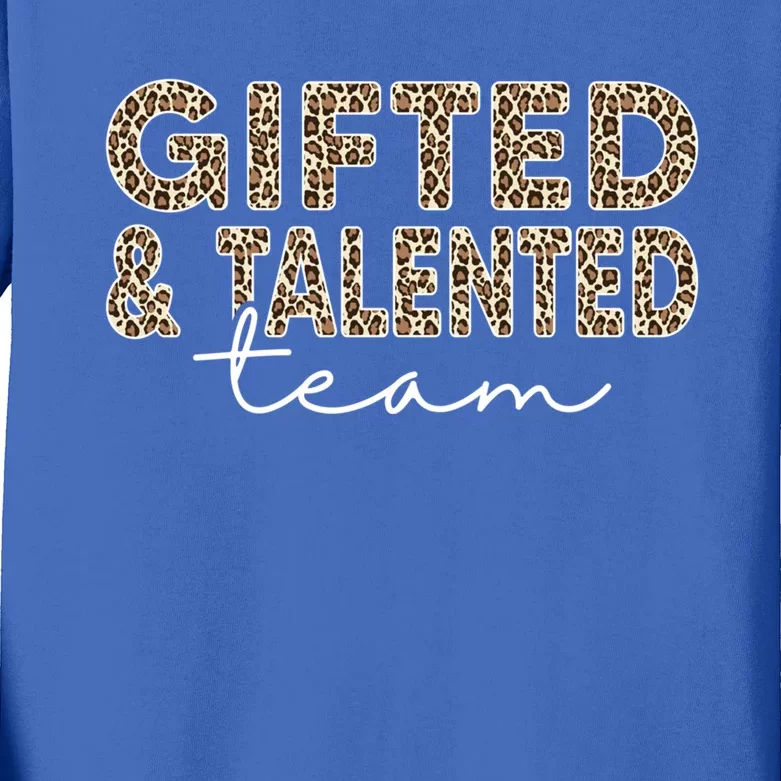 Gifted And Talented Team Teaching School Appreciation Cute Gift Kids Long Sleeve Shirt