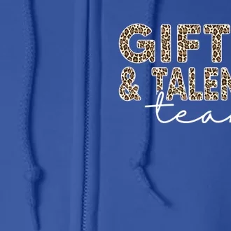 Gifted And Talented Team Teaching School Appreciation Cute Gift Full Zip Hoodie