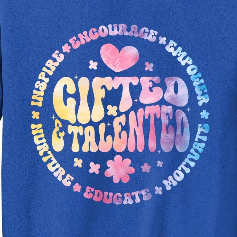 Gifted And Talented Teacher Appreciation Week Back To School Great Gift Tall Sweatshirt