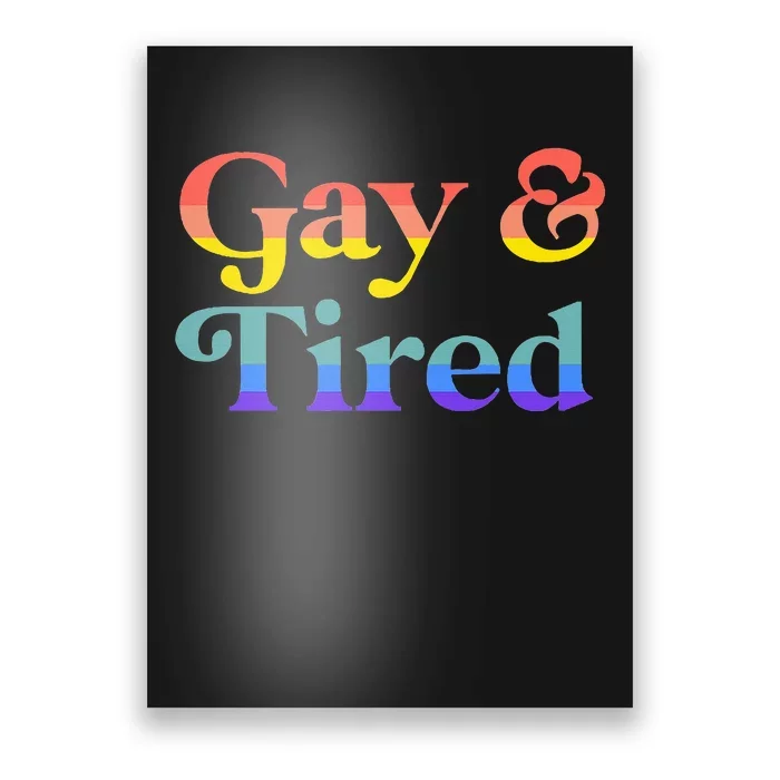 Gay And Tired Lgbtqia Retro Aesthetic Poster