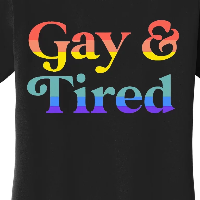 Gay And Tired Lgbtqia Retro Aesthetic Women's T-Shirt