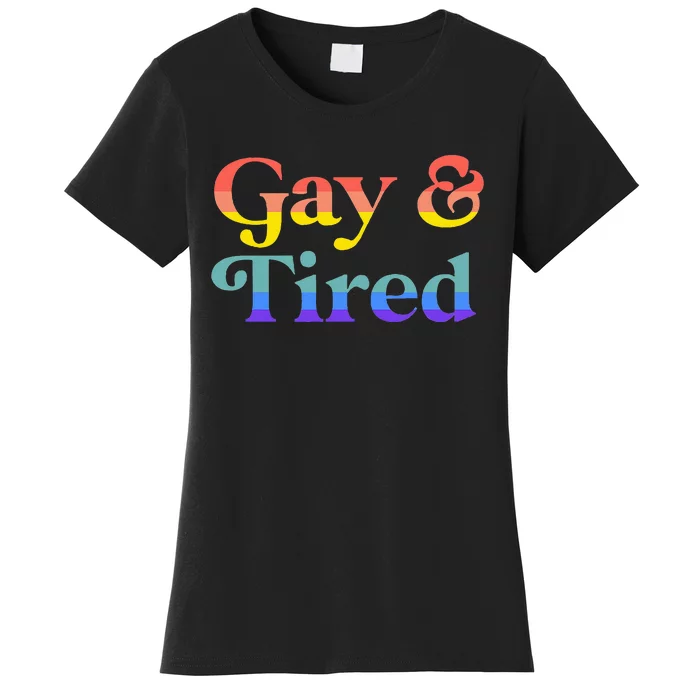 Gay And Tired Lgbtqia Retro Aesthetic Women's T-Shirt