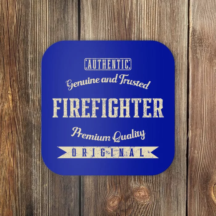 Genuine And Trusted Firefighter Funny Fire Humor Gift Coaster