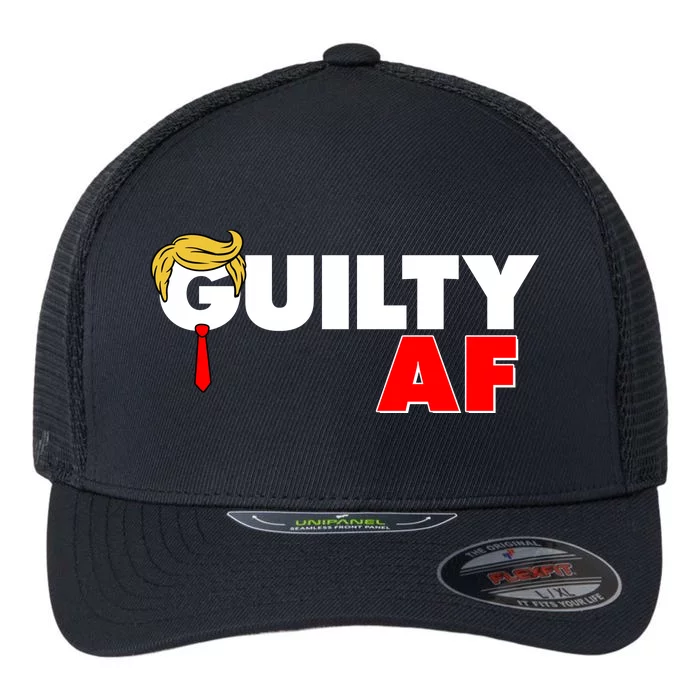 Guilty Af Trump Flexfit Unipanel Trucker Cap