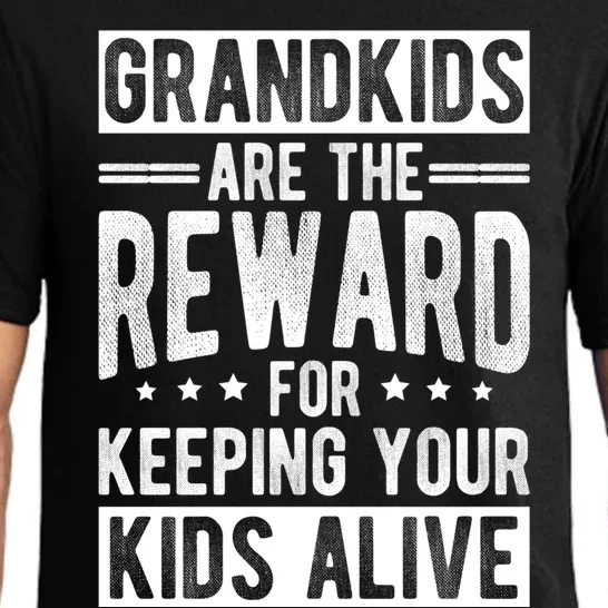 Grand Are The Reward For Keeping Your Alive Family Meaningful Gift Pajama Set