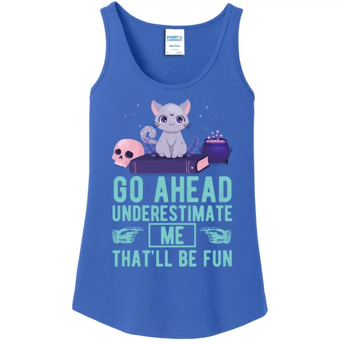 Go Ahead Underestimate Me That'll Be Fun Witch Cat Lover Meaningful Gift Ladies Essential Tank