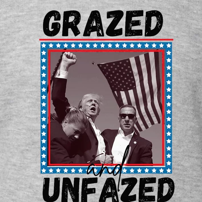 Grazed And Unfazed Trump 2024 Toddler Sweatshirt