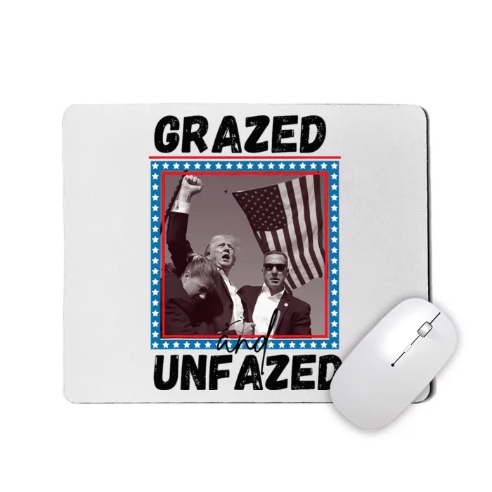 Grazed And Unfazed Trump 2024 Mousepad