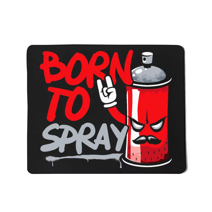 Graffiti Artist Urban Street Wall Art Born To Spray Mousepad